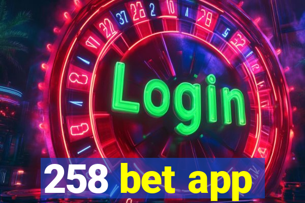258 bet app